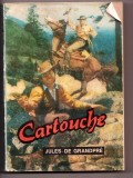 Cartouche de Jules de Grandpre, Editura Taina Press, 1992, 504 pagini