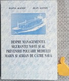 Despre managementul sigurantei navei si al prevenirii poluarii mediului marin