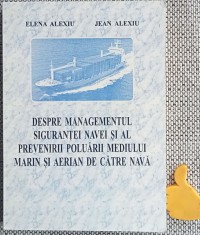 Despre managementul sigurantei navei si al prevenirii poluarii mediului marin