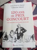 Jean-Yves Le Naour, Catherine Valenti, 120 ans de Prix Goncourt - Une histoire litt&eacute;raire fran&ccedil;aise