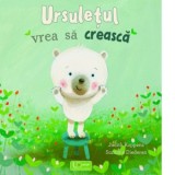 Ursuletul vrea sa creasca - Suzanne Diederen, Judith Koppens
