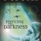Piercing the Darkness