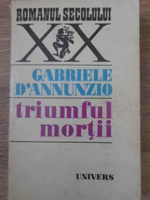 TRIUMFUL MORTII-GABRIELE D&amp;#039;ANNUNZIO foto