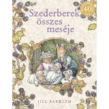 Szederberek &ouml;sszes mes&eacute;je - Jill Barklem
