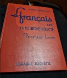 Robin &amp; Bergeaud - Le Francais par la Methode Directe - Premier Livre