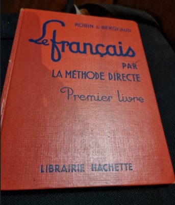 Robin &amp;amp; Bergeaud - Le Francais par la Methode Directe - Premier Livre foto