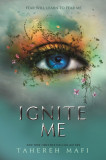 Ignite Me | Tahereh Mafi, 2019, Egmont UK Ltd