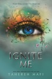 Ignite Me | Tahereh Mafi, 2019, Egmont UK Ltd