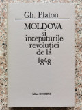 Moldova Si Inceputurile Revolutiei De La 1848 - Gh. Platon ,554081