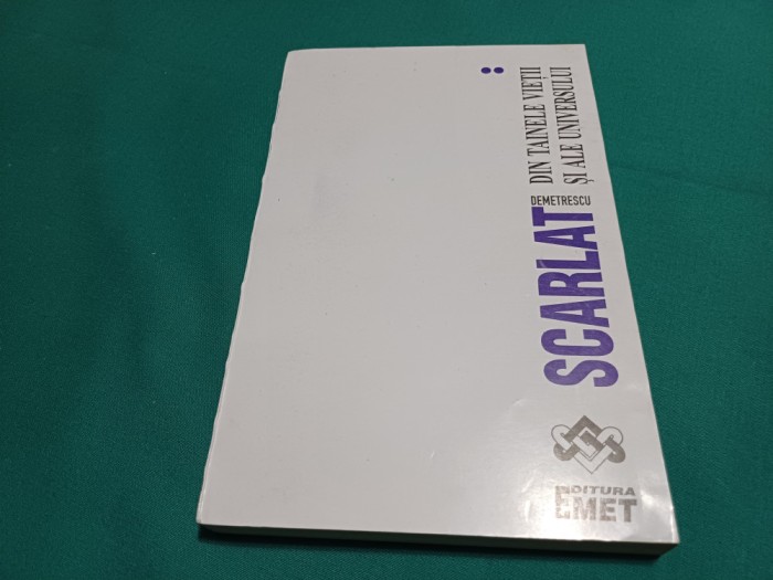 DIN TAINELE VIEȚII ȘI ALE UNIVERSULUI * VOL. II / SCARLAT DEMETRESCU /1993 * 19