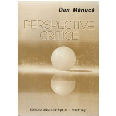 Dan Manuca - Perspective critice - 123275 foto