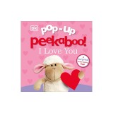 Pop-Up Peekaboo! I Love You