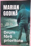 (C491) MARIAN GODINA - DRUM FARA PRIORITATE