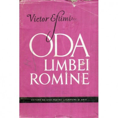 Victor Eftimiu - Oda limbei romine (poezii 1906 - 1956) - 119276 foto