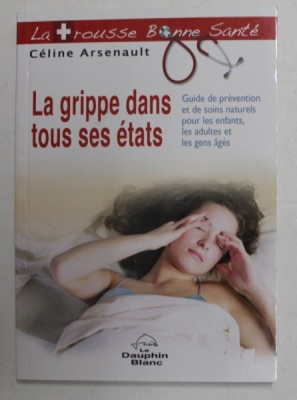 LA GRIPPE DANS TOUS SES ETATS par CELINE ARSENAULT , 2010 foto