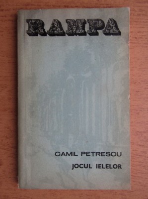 Camil Petrescu - Jocul ielelor foto