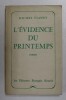 L &#039;EVIDENCE DU PRINTEMPS - roman par MICHEL VIANEY ,1960