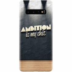Husa silicon pentru Samsung Galaxy S10 Plus, Ambition Is My Shit foto