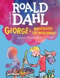 George și miraculosul său medicament | format mic - Hardcover - Roald Dahl - Arthur
