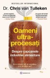 Oameni Ultraprocesați, Chris Van Tulleken - Editura Bookzone