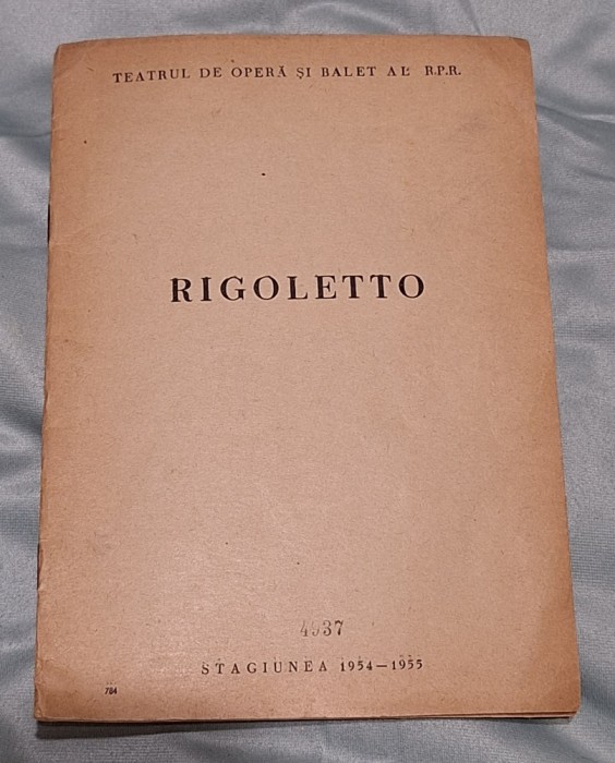 RIGOLETTO - Teatrul de Opera si balet al RPR ( Republica Populara Romana) - Brosura - Reclame - Program - Stagiunea anii 1954-1955