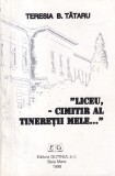Teresia B. Tataru - Liceu, cimitir al tinereții mele. Sovietizarea