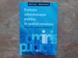 Evoluția administrației publice &icirc;n spațiul rom&acirc;nesc (sec. XIX &ndash; jumătatea sec. XX) &ndash; Mihai Vișan, Mihaela Martin, 2014