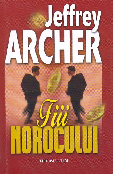 JEFFREY ARCHER - FIII NOROCULUI