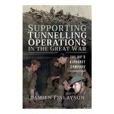 Supporting Tunnelling Operations in the Great War