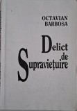Delict de supravietuire - Octavian Barbosa - Roman