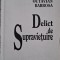 Delict de supravietuire &ndash; Octavian Barbosa
