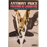 CREATORII DE LABIRINTURI I-AU TREBUIT 25 DE ANI CA SA MOARA-ANTHONY PRICE-217619
