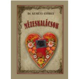 M&eacute;zeskal&aacute;csok - Kem&eacute;ny Gy&ouml;rgy