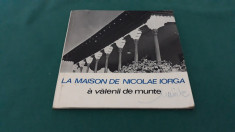 LA MAISON DE NICOLAE IORGA A VALENII DE MUNTE/ N. SIMACHE/1969 foto