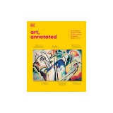 Art, Annotated: The World's 500 Greatest Paintings Explained