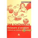 RELAXARE SI EROTISM - SAB SCHONMAYR