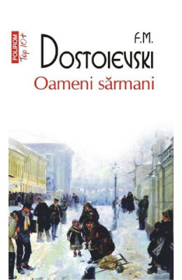 Oameni Sarmani Top 10+ Nr 311, F.M. Dostoievski - Editura Polirom foto