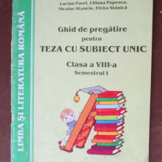 Ghid de pregatire pentru teza cu subiect unic. Clasa a 8-a sem.1