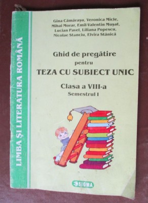 Ghid de pregatire pentru teza cu subiect unic. Clasa a 8-a sem.1 foto