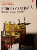 EUROPA CENTRALA - MEMORIE, PARADIS, APOCALIPSA - ADRIANA BABETI, C. UNGUREANU