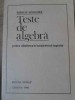 TESTE DE ALGEBRA PENTRU ADMITEREA IN INVATAMANTUL SUPERIOR-VIRGILIU SCHNEIDER-208057