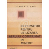 Indrumator pentru utilizarea aerului comprimat in minerit