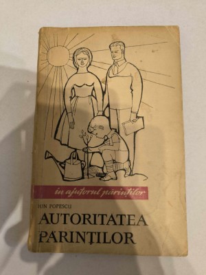 Ion Popescu - Autoritatea parintilor foto