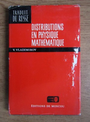 Distributions en physique mathematique / V. Vladimirov foto