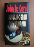 John Le Carre - Omul nostru din Panama