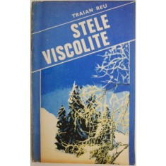Stele viscolite &ndash; Traian Reu