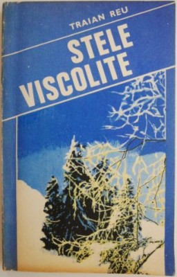 Stele viscolite &amp;ndash; Traian Reu foto