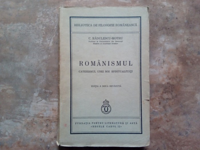 C.Radulescu-Motru - Romanismul - Ed.II-a - 1939