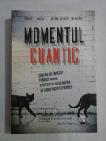 MOMENTUL CUANTIC Cum ne-au invatat Planck, Bohr, Einstein si Heisenberg sa iubim Incertitudinea - R. P. CREASE * A. S. GOLDHABER