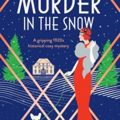 Murder in the Snow: A gripping 1920s historical cozy mystery